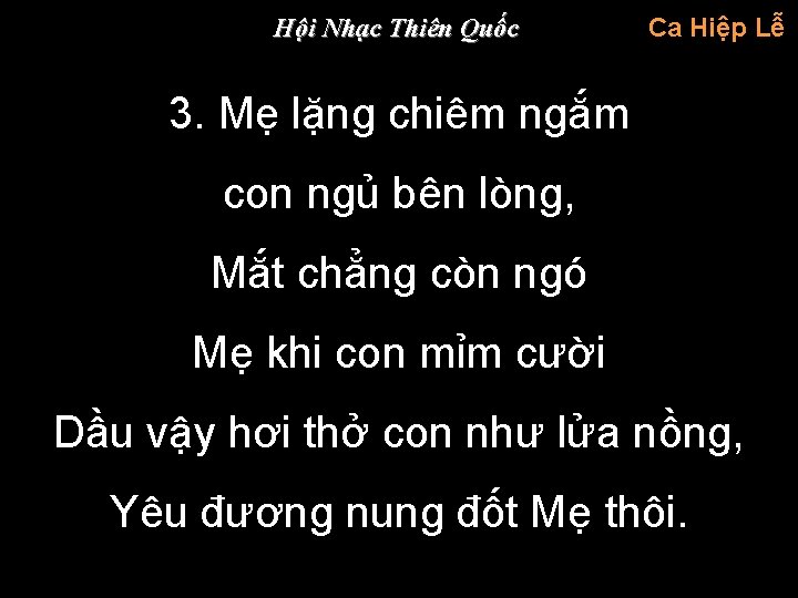 Hội Nhạc Thiên Quốc Ca Hiệp Lễ 3. Mẹ lặng chiêm ngắm con ngủ