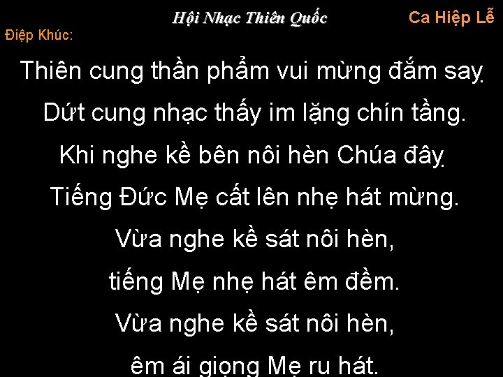 Điệp Khúc: Hội Nhạc Thiên Quốc Ca Hiệp Lễ Thiên cung thần phẩm vui