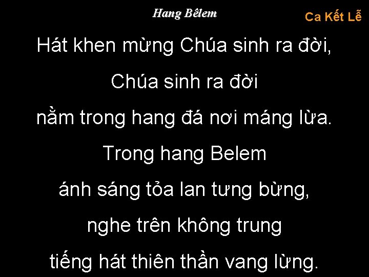 Hang Bêlem Ca Kết Lễ Hát khen mừng Chúa sinh ra đời, Chúa sinh