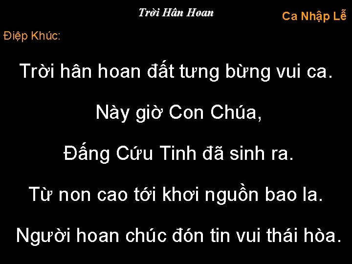 Trời Hân Hoan Ca Nhập Lễ Điệp Khúc: Trời hân hoan đất tưng bừng