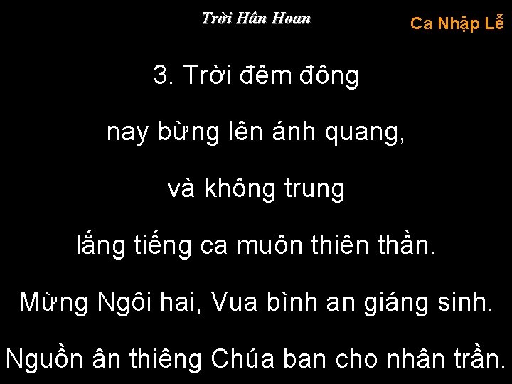 Trời Hân Hoan Ca Nhập Lễ 3. Trời đêm đông nay bừng lên ánh