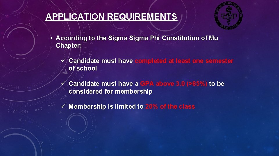 APPLICATION REQUIREMENTS • According to the Sigma Phi Constitution of Mu Chapter: ü Candidate