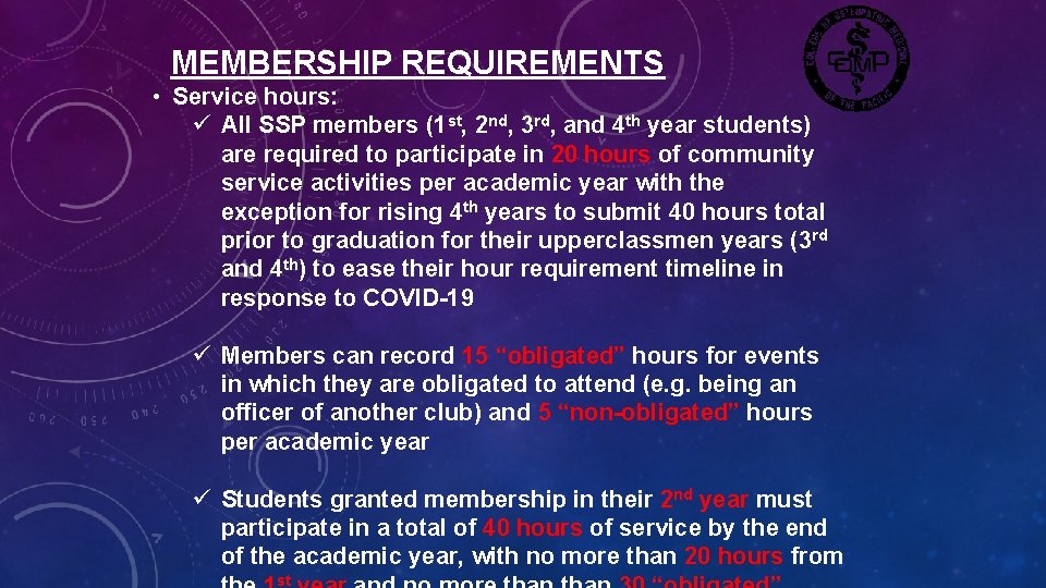 MEMBERSHIP REQUIREMENTS • Service hours: ü All SSP members (1 st, 2 nd, 3