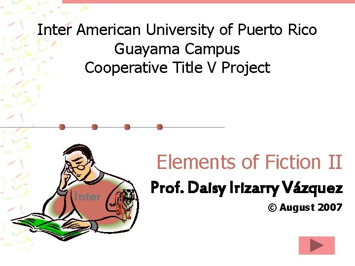 Inter American University of Puerto Rico Guayama Campus Cooperative Title V Project Elements of
