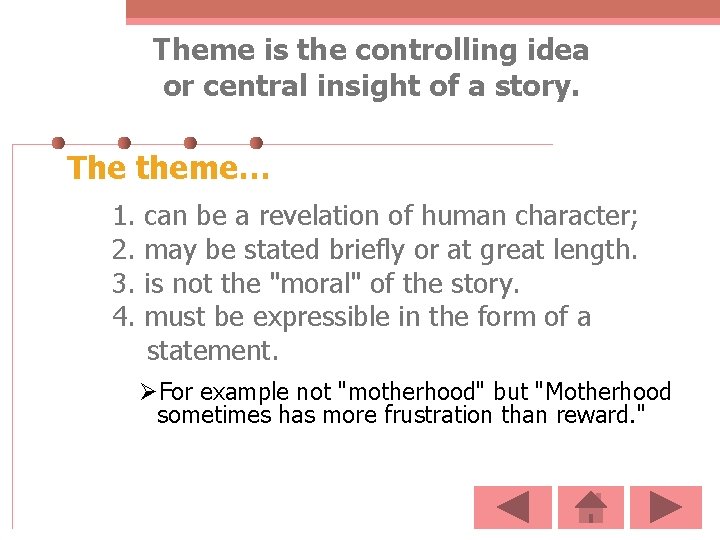 Theme is the controlling idea or central insight of a story. The theme… 1.