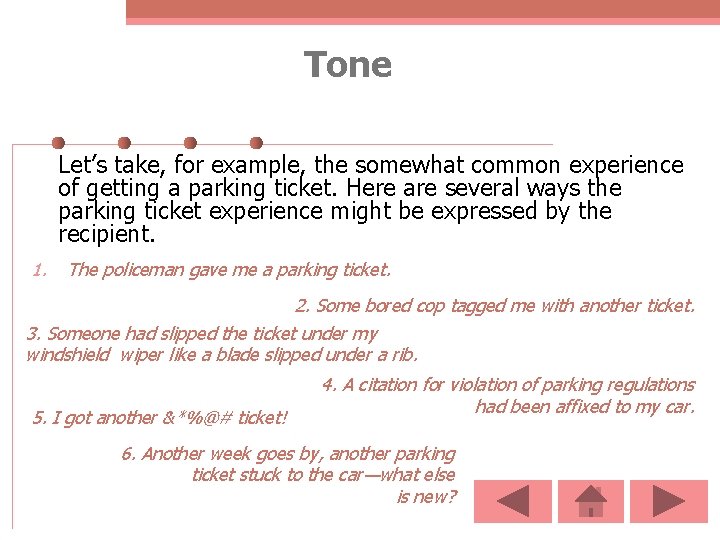 Tone Let’s take, for example, the somewhat common experience of getting a parking ticket.