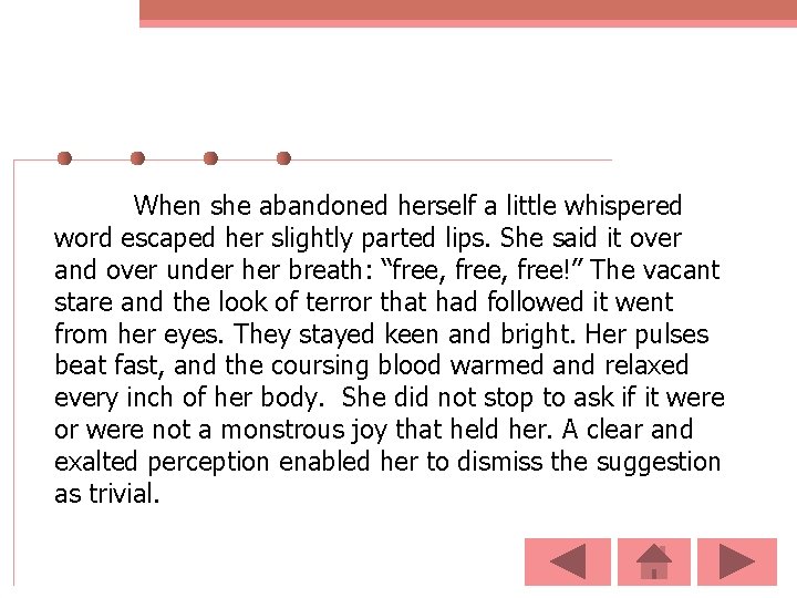 When she abandoned herself a little whispered word escaped her slightly parted lips. She