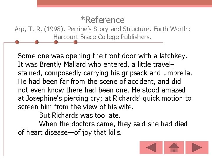 *Reference Arp, T. R. (1998). Perrine’s Story and Structure. Forth Worth: Harcourt Brace College