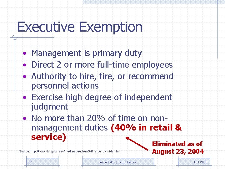 Executive Exemption • Management is primary duty • Direct 2 or more full-time employees Executive Exemption • Management is primary duty • Direct 2 or more full-time employees