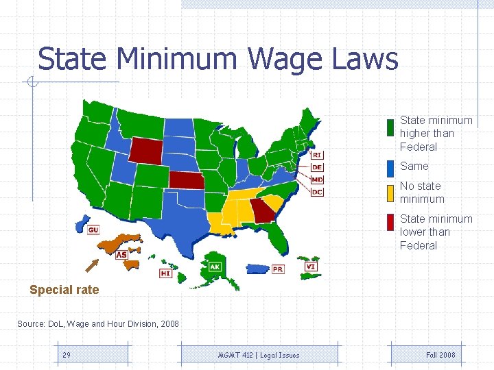 State Minimum Wage Laws State minimum higher than Federal Same No state minimum State State Minimum Wage Laws State minimum higher than Federal Same No state minimum State