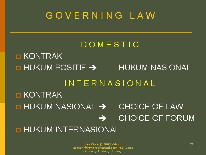 GOVERNING LAW DOMESTIC KONTRAK p HUKUM POSITIF p HUKUM NASIONAL INTERNASIONAL KONTRAK p HUKUM