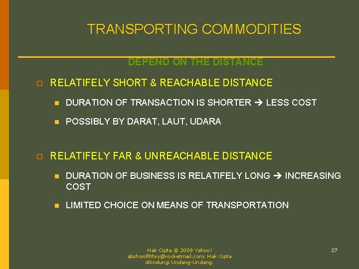 TRANSPORTING COMMODITIES DEPEND ON THE DISTANCE p p RELATIFELY SHORT & REACHABLE DISTANCE n