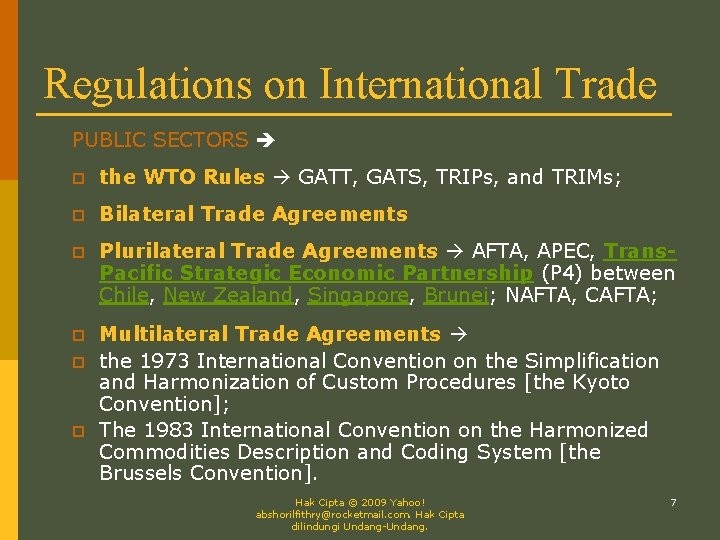 Regulations on International Trade PUBLIC SECTORS p the WTO Rules GATT, GATS, TRIPs, and