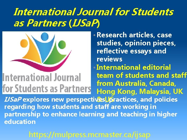 International Journal for Students as Partners (IJSa. P) • Research articles, case studies, opinion