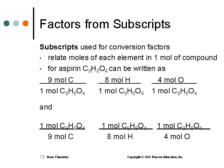 Factors from Subscripts used for conversion factors • relate moles of each element in