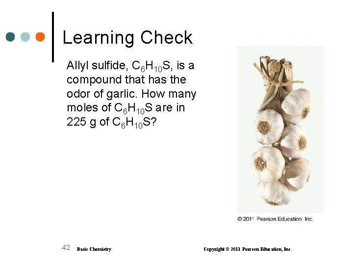 Learning Check Allyl sulfide, C 6 H 10 S, is a compound that has