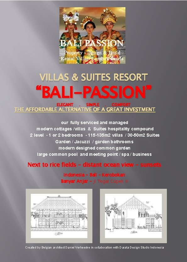 VILLAS & SUITES RESORT “BALI-PASSION” ELEGANT . SIMPLE . COMFORT THE AFFORDABLE ALTERNATIVE OF