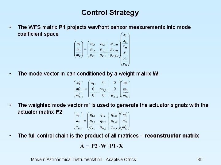 Control Strategy • The WFS matrix P 1 projects wavfront sensor measurements into mode