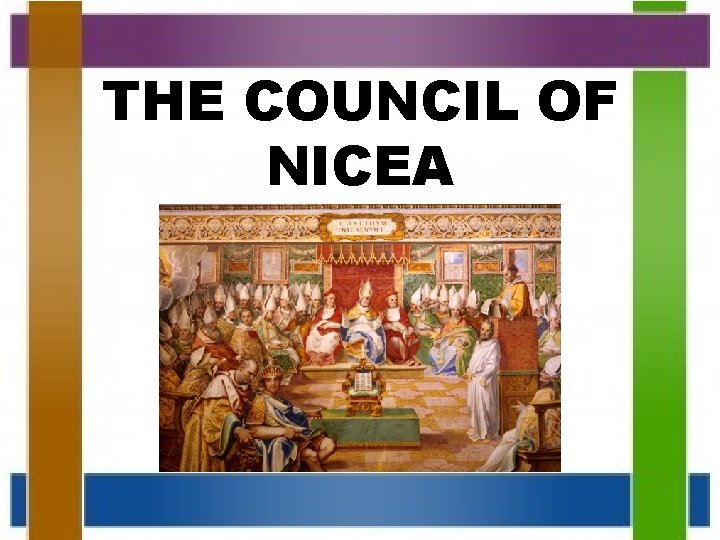 THE COUNCIL OF NICEA 