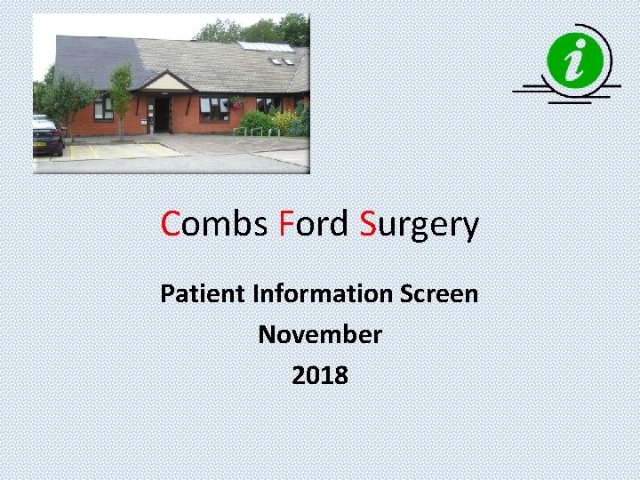 Combs Ford Surgery Patient Information Screen November 2018 