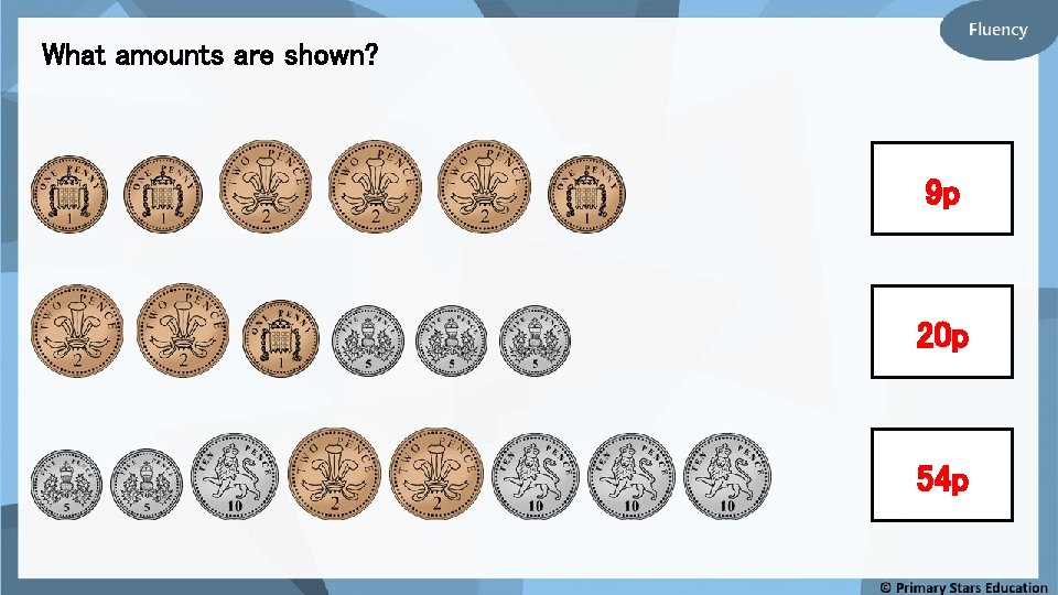 What amounts are shown? 9 p 20 p 54 p 