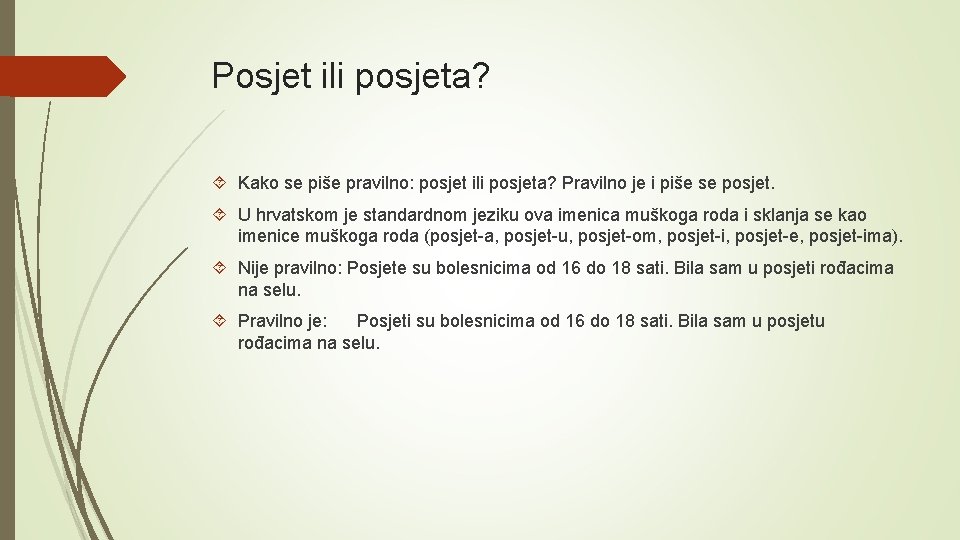 Posjet ili posjeta? Kako se piše pravilno: posjet ili posjeta? Pravilno je i piše