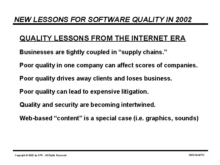 NEW LESSONS FOR SOFTWARE QUALITY IN 2002 QUALITY LESSONS FROM THE INTERNET ERA Businesses