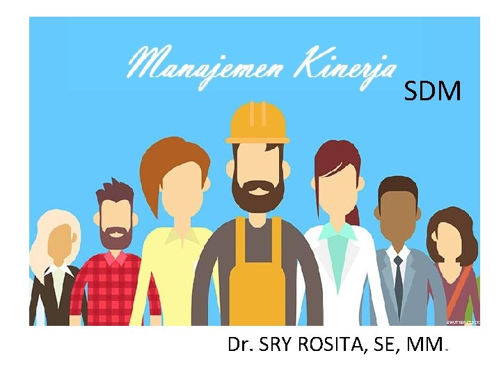 SDM Dr. SRY ROSITA, SE, MM. 