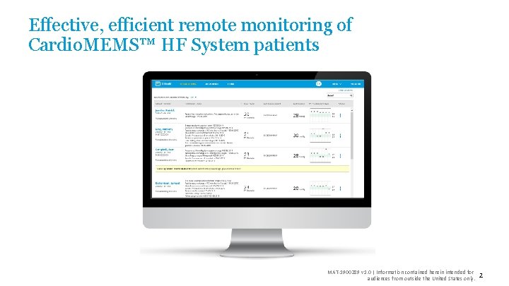 Effective, efficient remote monitoring of Cardio. MEMS™ HF System patients MAT-1900289 v 1. 0