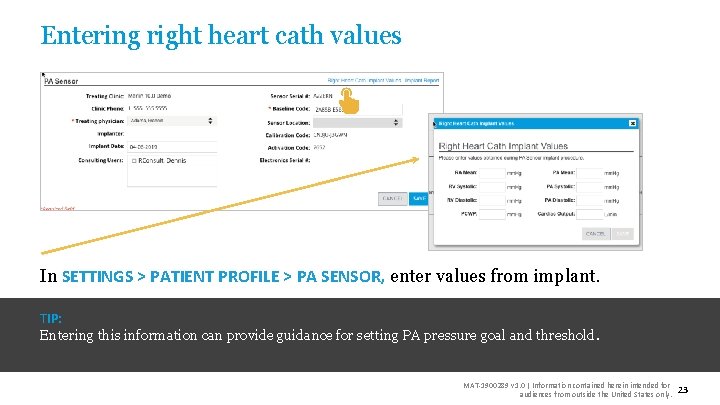 Entering right heart cath values In SETTINGS > PATIENT PROFILE > PA SENSOR, enter