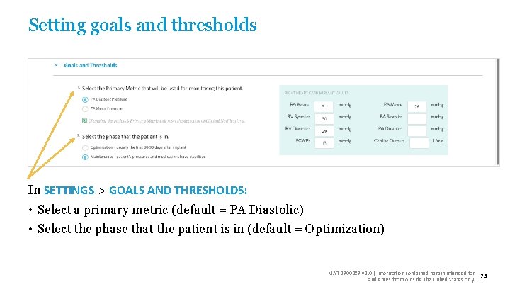 Setting goals and thresholds In SETTINGS > GOALS AND THRESHOLDS: • Select a primary