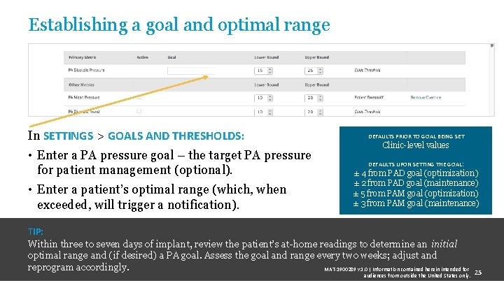 Establishing a goal and optimal range In SETTINGS > GOALS AND THRESHOLDS: • Enter