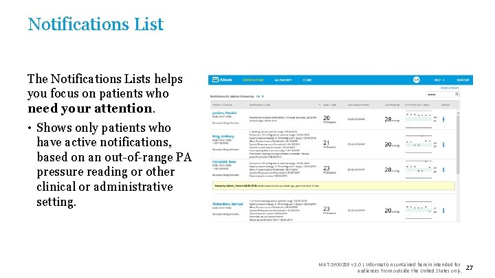 Notifications List The Notifications Lists helps you focus on patients who need your attention.