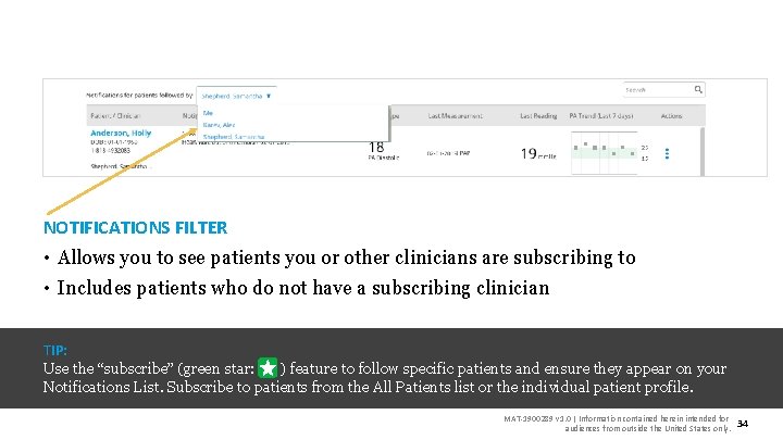 NOTIFICATIONS FILTER • Allows you to see patients you or other clinicians are subscribing