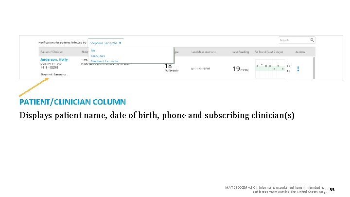 PATIENT/CLINICIAN COLUMN Displays patient name, date of birth, phone and subscribing clinician(s) MAT-1900289 v