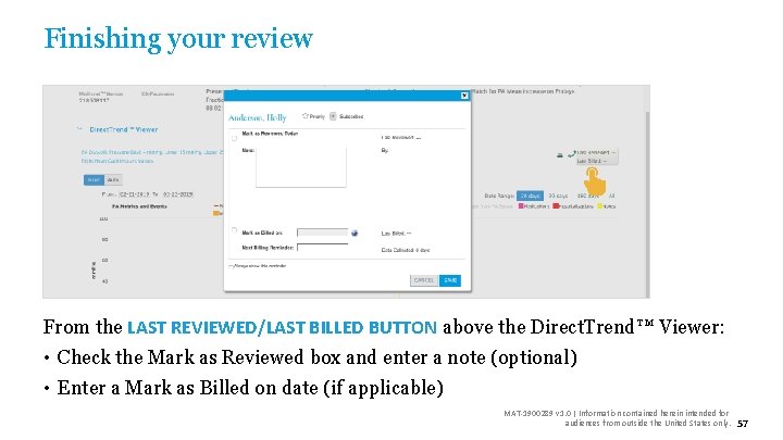 Finishing your review From the LAST REVIEWED/LAST BILLED BUTTON above the Direct. Trend™ Viewer: