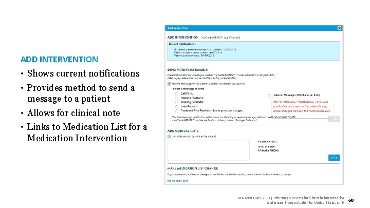 ADD INTERVENTION • Shows current notifications • Provides method to send a message to