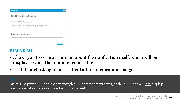 REMIND ME • Allows you to write a reminder about the notification itself, which
