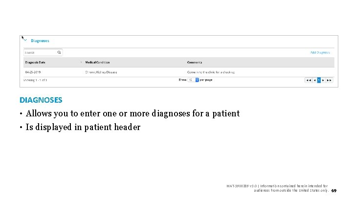 DIAGNOSES • Allows you to enter one or more diagnoses for a patient •