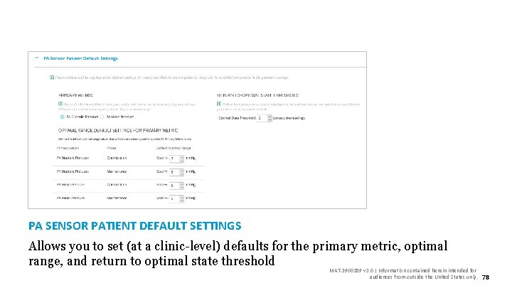 PA SENSOR PATIENT DEFAULT SETTINGS Allows you to set (at a clinic-level) defaults for