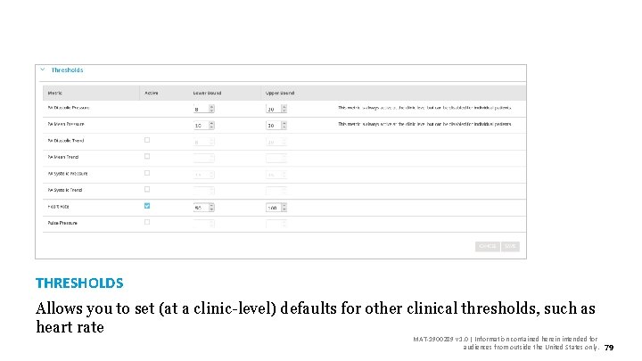THRESHOLDS Allows you to set (at a clinic-level) defaults for other clinical thresholds, such