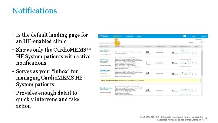 Notifications • Is the default landing page for an HF-enabled clinic • Shows only