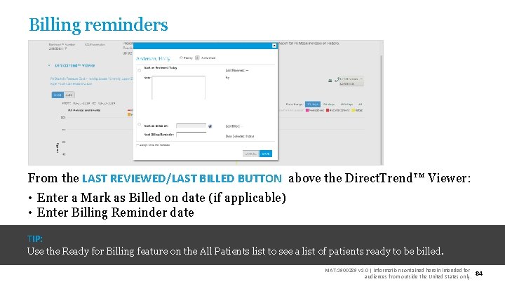 Billing reminders From the LAST REVIEWED/LAST BILLED BUTTON above the Direct. Trend™ Viewer: •