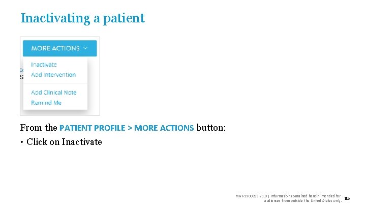 Inactivating a patient From the PATIENT PROFILE > MORE ACTIONS button: • Click on