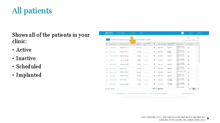 All patients Shows all of the patients in your clinic: • • Active Inactive