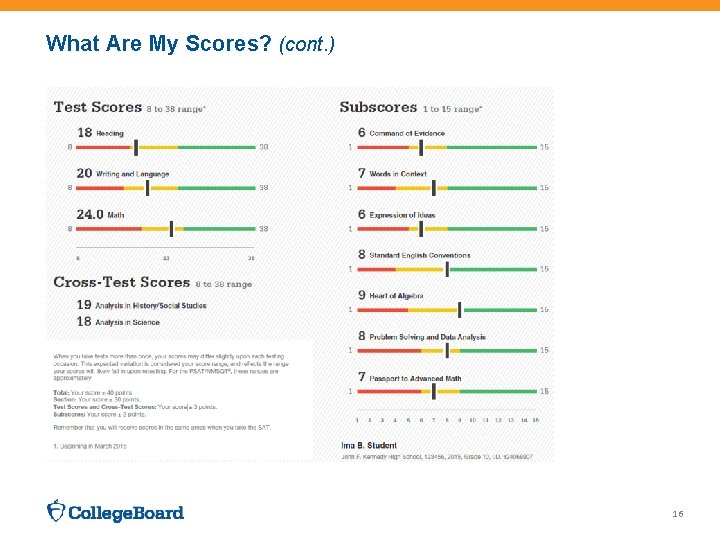 What Are My Scores? (cont. ) 16 