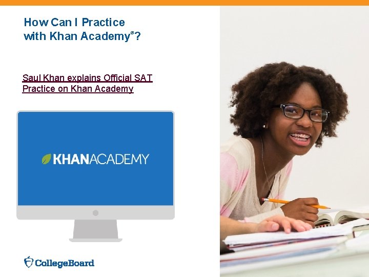 How Can I Practice with Khan Academy®? Saul Khan explains Official SAT Practice on