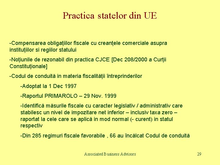 Practica statelor din UE -Compensarea obligaţiilor fiscale cu creanţele comerciale asupra instituţiilor si regiilor