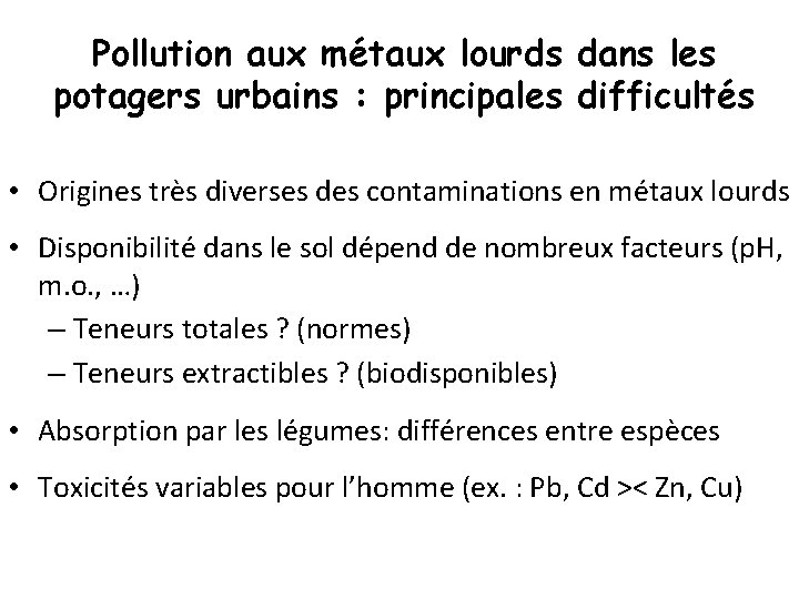 Pollution aux métaux lourds dans les potagers urbains : principales difficultés • Origines très