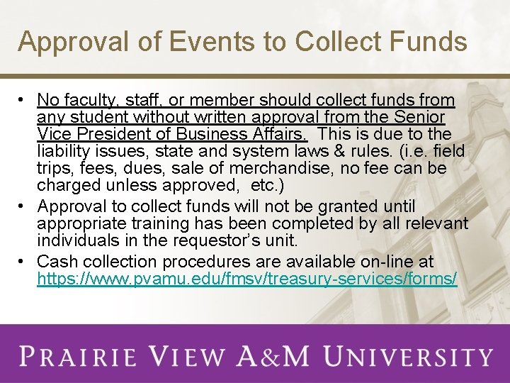 Approval of Events to Collect Funds • No faculty, staff, or member should collect